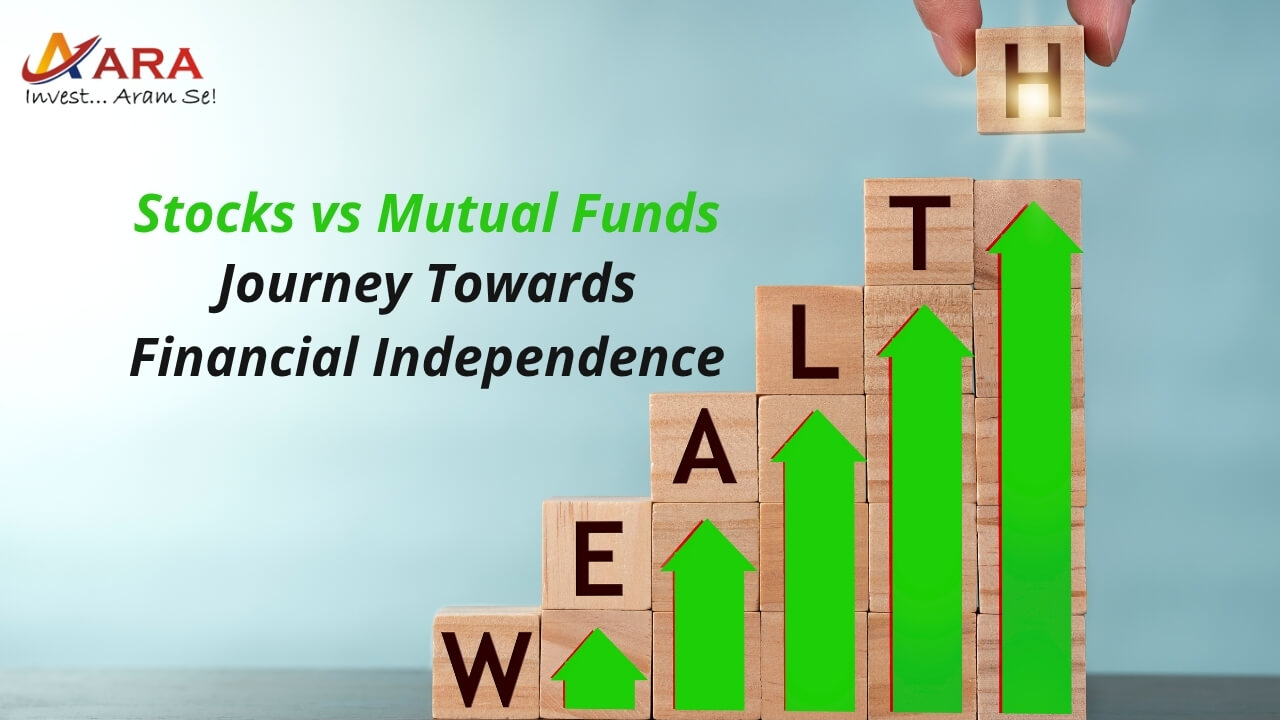 Comparison of Mutual Funds vs Direct Stocks in the journey towards financial independence, represented by upward green arrows forming the word WEALTH – ARA Finserv"